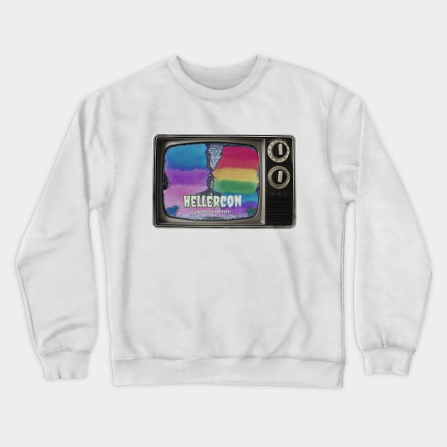 Hellercon TV Crewneck Sweatshirt by Seralina